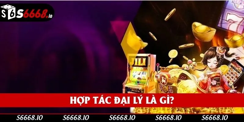 Tìm hiểu hợp tác đại lý