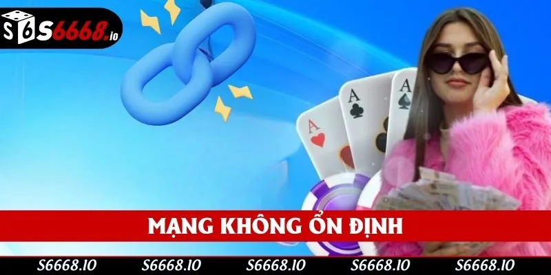 Người chơi tham gia nhà cái với mạng chập chờn, không ổn định 