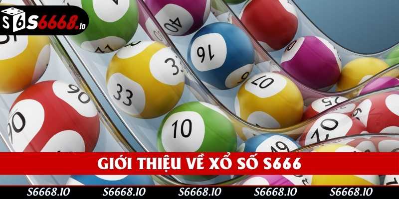 Giới thiệu về xổ số S666
